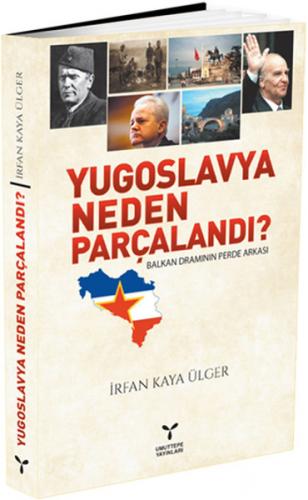Yugoslavya Neden Parçalandı İrfan Kaya Ülger