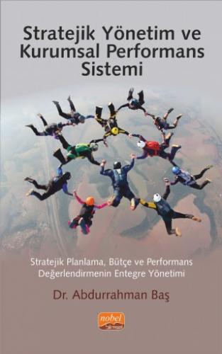 Stratejik Yönetim ve Kurumsal Performans Sistemi Abdurrahman Baş
