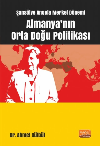 Almanya’nın Orta Doğu Politikası Ahmet Bülbül