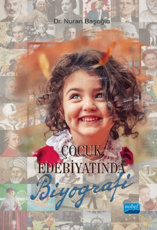 Çocuk Edebiyatında Biyografi Nuran Başoğlu