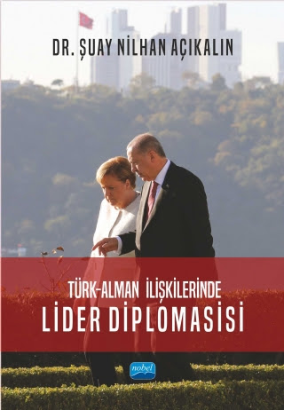 Türk Alman İlişkilerinde Lider Diplomasisi