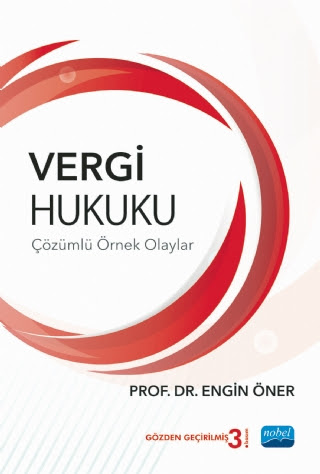 Vergi Hukuku (Çözümlü Örnek Olaylar) Engin Öner