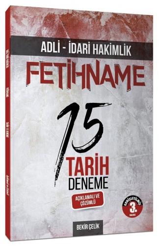 Bekir Çelik 2021 Adli İdari Hakimlik FETİHNAME Tarih 15 Deneme Çözümlü 3. Baskı