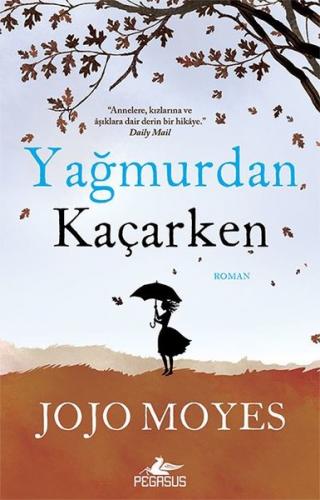 Yağmurdan Kaçarken - Jojo Moyes