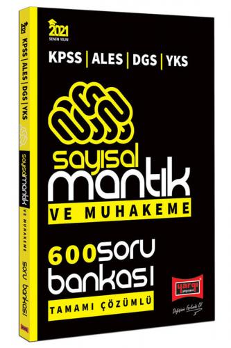Yargı Yayınları 2021 KPSS ALES DGS YKS Sayısal Mantık ve Muhakeme Tamamı Çözümlü 600 Soru Bankası