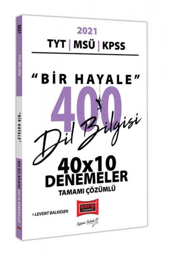 Yargı Yayınları 2021 TYT MSÜ KPSS Bir Hayale 400 Dil Bilgisi 40x10 Tamamı Çözümlü Denemeler