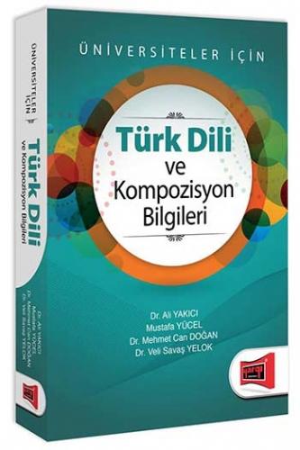 Türk Dili ve Kompozisyon Bilgileri Üniversiteler İçin Ali Yakıcı