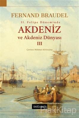 2. Felipe Dönemi'nde Akdeniz ve Akdeniz Dünyası 3