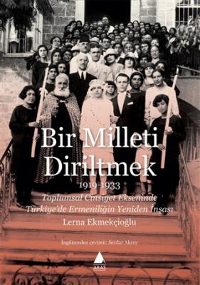 Bir Milleti Diriltmek 1919-1933
