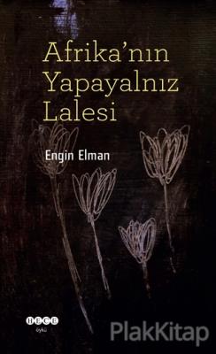 Afrika'nın Yapayalnız Lalesi