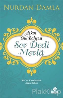 Aşkın Gül Bahçesi - Sev Dedi Mevla