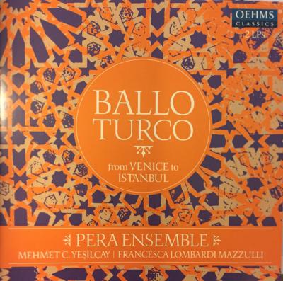 Ballo Turco From Venice to Istanbul (2 Plak) Pera Ensemble