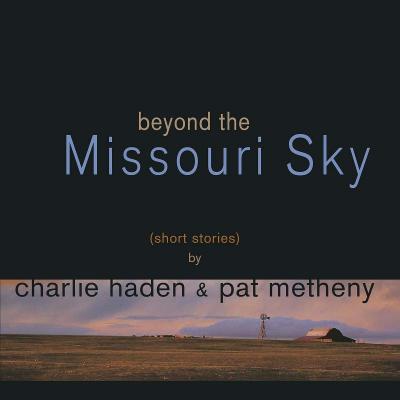 Beyond the Missouri Sky (2 Plak) Charlie Haden