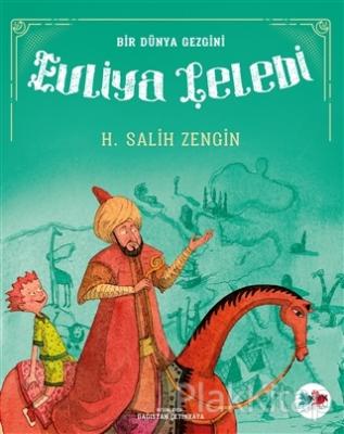 Bir Dünya Gezgini Evliya Çelebi