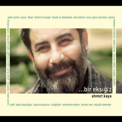 Bir Eksiğiz / Ahmet Kaya Şarkıları (2 CD) Ahmet Kaya
