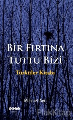 Bir Fırtına Tuttu Bizi