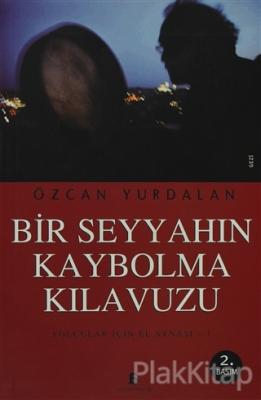 Bir Seyyahın Kaybolma Kılavuzu