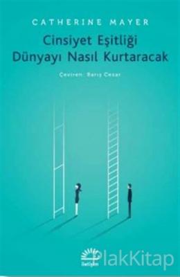 Cinsiyet Eşitliği Dünyayı Nasıl Kurtaracak