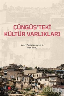 Çüngüş'teki Kültür Varlıkları