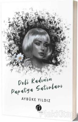 Deli Kadının Papatya Satırları