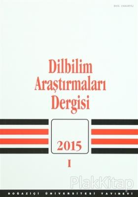 Dilbilim Araştırmaları Dergisi : 2015 / 1