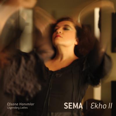 Ekho II Efsane Hanımlar (CD) Sema Moritz