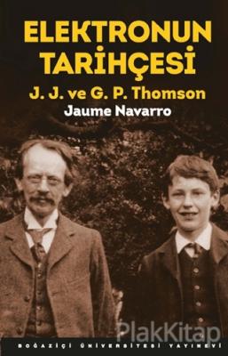Elektronun Tarihçesi - J. J. ve G. P. Thomson