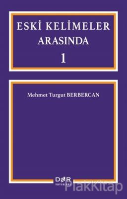 Eski Kelimeler Arasında 1