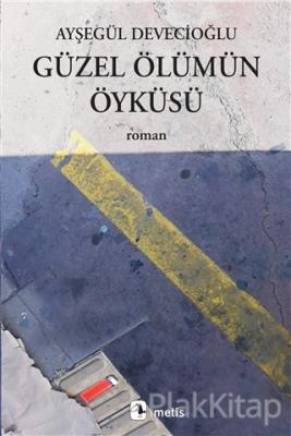 Güzel Ölümün Öyküsü