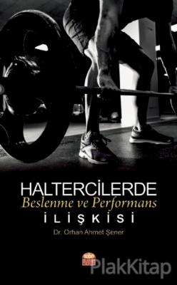 Haltercilerde Beslenme ve Performans İlişkisi