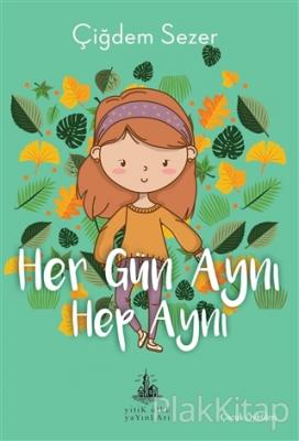 Her Gün Aynı Hep Aynı