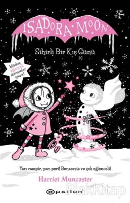 Isadora Moon Sihirli Bir Kış Günü (Ciltli)