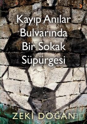 Kayıp Anılar Bulvarında Bir Sokak Süpürgesi