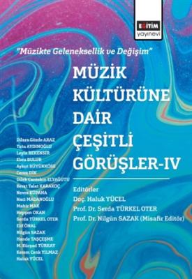 Müzik Kültürüne Dair Çeşitli Görüşler - 4 Serda Türkel Oter