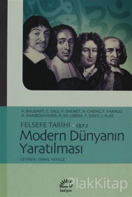Modern Dünyanın Yaratılması Felsefe Tarihi Cilt: 2