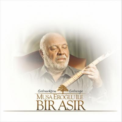 Musa Eroğlu ile Bir Asır (Plak)