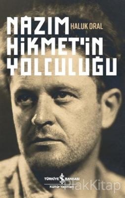 Nazım Hikmet'in Yolculuğu (Ciltli)