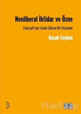 Neoliberal İktidar ve Özne