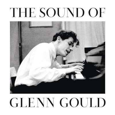 The Sound Of Glenn Gould (CD) Glenn Gould