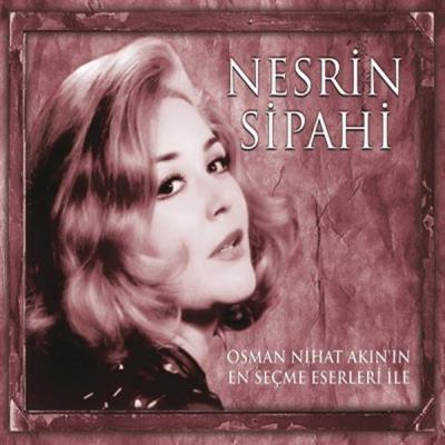 Osman Nihat Akın'ın En Seçme Eserleri İle (CD) Nesrin Sipahi