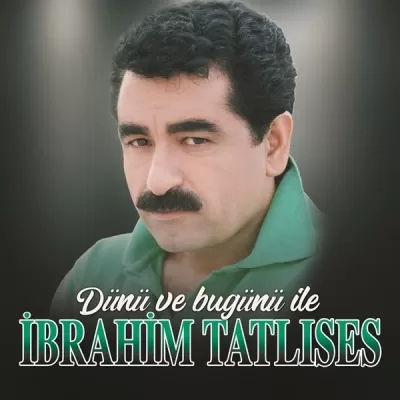 Dünü ve Bugünü İle İbrahim Tatlıses (Plak)