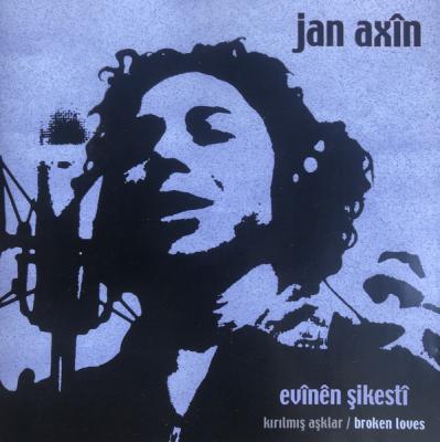 Evınen Şikestı / Kırılmış Aşklar / Broken Loves (CD) Jan Axin