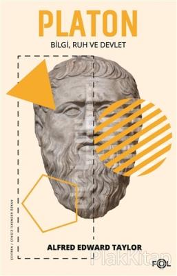 Platon - Bilgi Ruh ve Devlet
