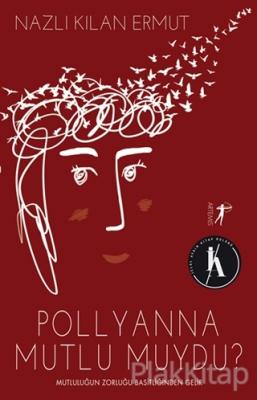 Pollyanna Mutlu Muydu?