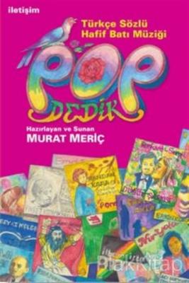Pop Dedik - Yazarından İmzalı Murat Meriç