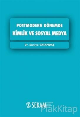 Postmodern Dönemde Kimlik ve Sosyal Medya