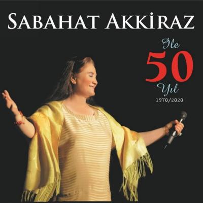 Sabahat Akkiraz ile 50 Yıl 1970 - 2020 (Plak) Sabahat Akkiraz