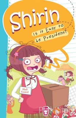 Shirin Is It Easy To Be President?