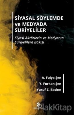 Siyasal Söylemde ve Medyada Suriyeliler