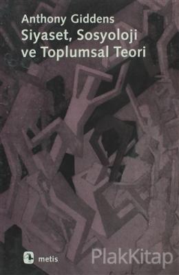 Siyaset, Sosyoloji ve Toplumsal Teori